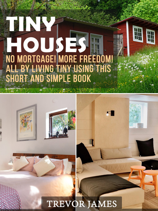 Title details for Tiny Houses by Trevor James - Available